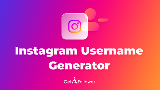 Free Instagram Username Generator | GetAFollower